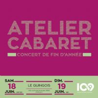 Atelier Cabaretconcert De Fin D'année. Le samedi 18 juin 2016 à Montlucon. Allier.  20H30